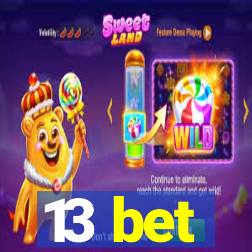 13 bet